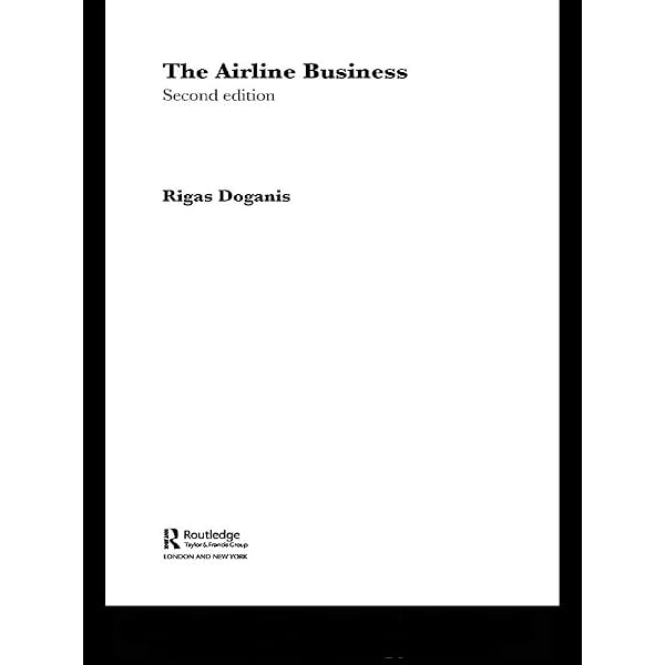 Flying Off Course: Airline Economics and Marketing, Doganis, Rigas